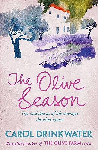 The Olive Season: By The Author of the Bestselling The Olive Farm