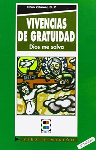 Vivencias de gratuidad : Dios me salva (Vida y Misión, Band 83)