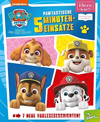 PAW Patrol: Pawtastische 5-Minuten-Einsätze (ELTERN-Vorlesebuch): 7 neue Einsätze der PAW Patrol mit Eltern-Vorlesetipps (ab 3 Jahren)