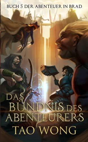 Das Bündnis des Abenteurers: Ein LitRPG-Roman für Jugendliche (Abenteuer in Brad, Band 5)