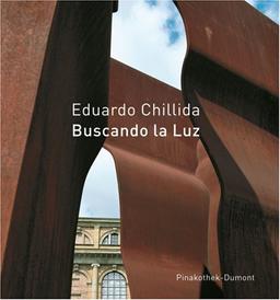 Eduardo Chillida - Buscando la Luz: Dt. /Engl.