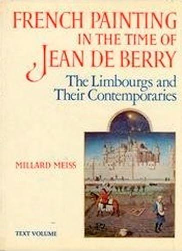 French Painting in the Time of Jean, Duke de Berry: The Limbourgs and Their Contemporaries (The Franklin Jasper Walls Lectures)