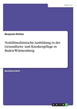 Notfallmedizinische Ausbildung in der Gesundheits- und Krankenpflege in Baden-Württemberg