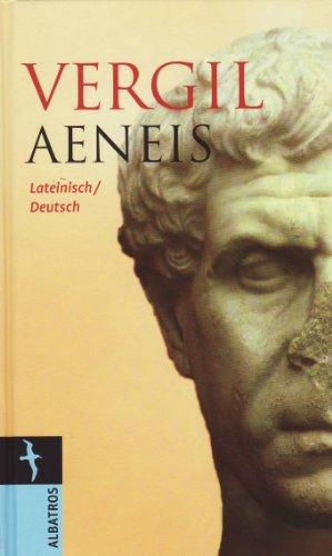 Aeneis: Zweisprachige Ausgabe: Lateinisch/Deutsch