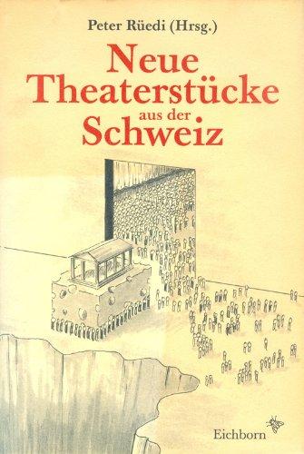 Neue Theaterstücke aus der Schweiz