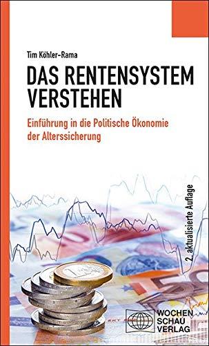 Das Rentensystem verstehen: Einführung in die Politische Ökonomie der Alterssicherung