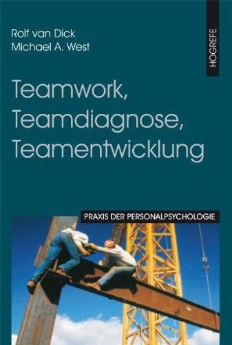 Teamwork, Teamdiagnose, Teamentwicklung: Praxis der Personalpsychologie