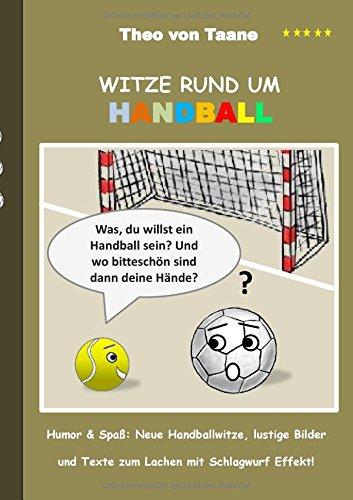 Witze rund um Handball: Humor & Spaß: Neue Handballwitze, lustige Bilder und Texte zum Lachen mit Schlagwurf Effekt!