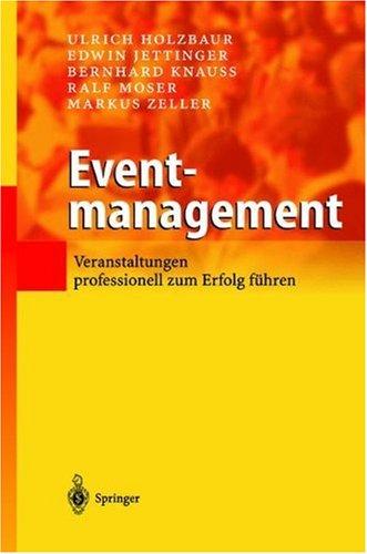 Eventmanagement. Veranstaltungen professionell zum Erfolg führen