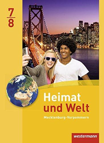 Heimat und Welt - Ausgabe 2014 für Regionale Schulen in Mecklenburg-Vorpommern: Schülerband 7 / 8