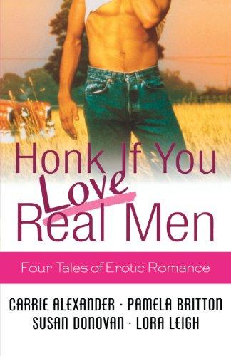 Honk If You Love Real Men: Four Tales of Erotic Romance