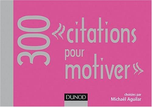 300 citations pour motiver