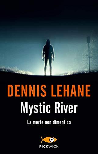 Mystic River. La morte non dimentica (Pickwick)