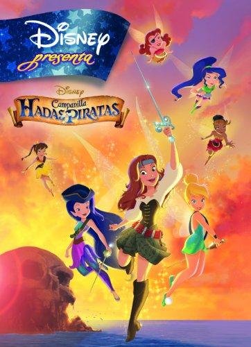 Campanilla. Hadas y piratas. Disney Presenta (Disney. Fairies)