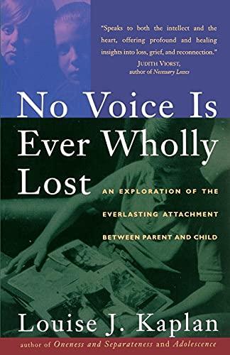 NO VOICE IS EVER WHOLLY LOST: An Explorations of the Everlasting Attachment Between Parent and Child