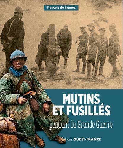 Mutins et fusillés pendant la Grande Guerre