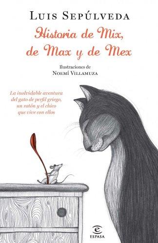 Historias de Mix, de Max y de Mex (ESPASA NARRATIVA)