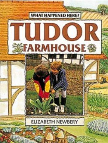 Tudor Farmhouse (What Happened Here)