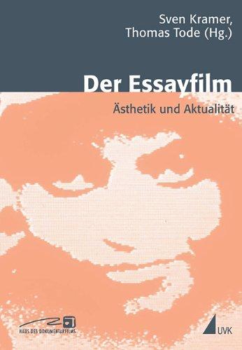 Der Essayfilm: Ästhetik und Aktualität