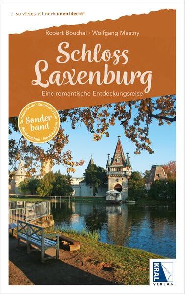 Schloss Laxenburg - Rundumadum Sonderband: Eine romantische Entdeckungsreise (Rundumadum: ... so vieles ist noch unentdeckt!)