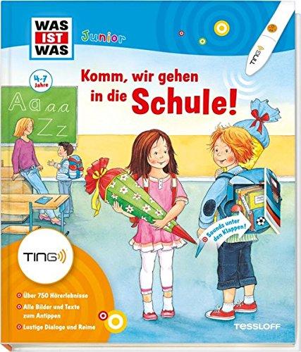 Komm, wir gehen in die Schule: Alle Bilder und Texte zum Antippen mit dem TING-Stift - über 750 Hörerlebnisse!