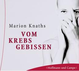 Vom Krebs gebissen. 2 CDs