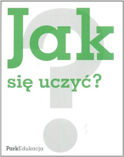 Jak się uczyć? (JAK TO POWIEDZIEĆ? JAK NAPISAĆ?)