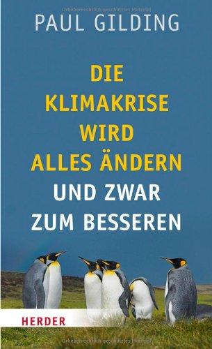 Die Klimakrise wird alles ändern. Und zwar zum Besseren