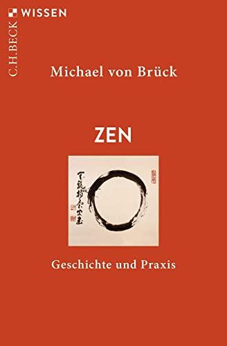 Zen: Geschichte und Praxis