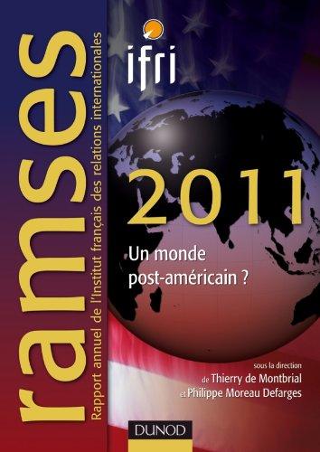 Ramses 2011 : rapport annuel mondial sur le système économique et les stratégies : un monde post-américain ?