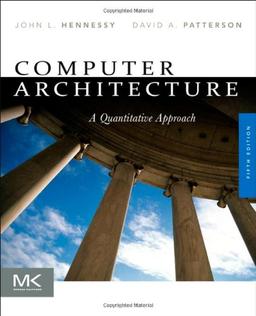 Computer Architecture: A Quantitative Approach (Morgan Kaufmann Series in Computer Architecture and Design) (The Morgan Kaufmann Series in Computer Architecture and Design)