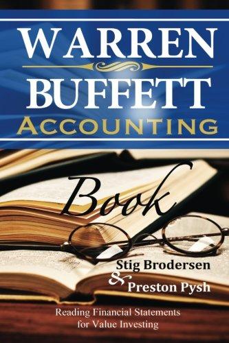 Warren Buffett Accounting Book: Reading Financial Statements for Value Investing