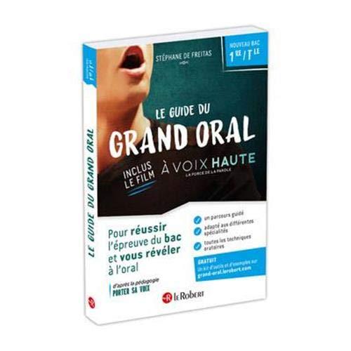 Le guide du grand oral : nouveau bac 1re-terminale : pour réussir l'épreuve du bac et vous révéler à l'oral