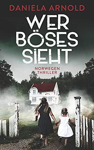 Wer Böses sieht: Norwegen-Thriller