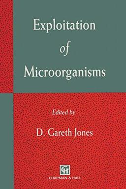 Exploitation of Microorganisms