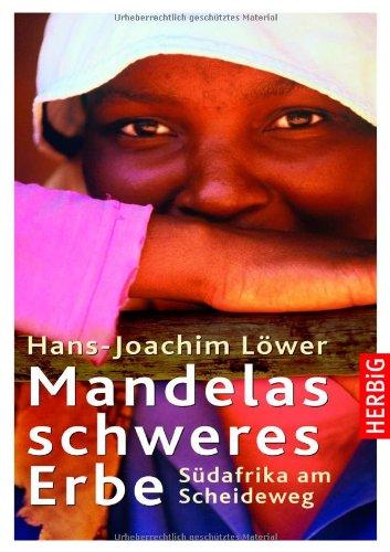 Mandelas schweres Erbe: Südafrika am Scheideweg