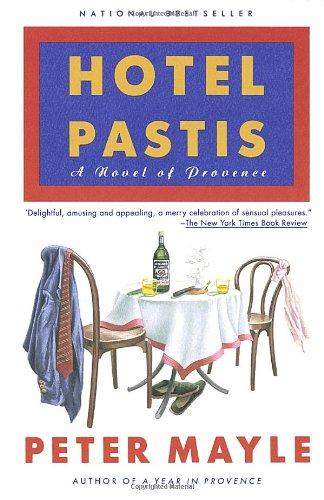 Hotel Pastis: A Novel of Provence (Vintage)