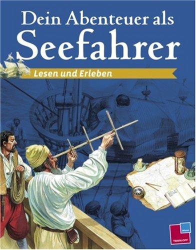 Dein Abenteuer als Seefahrer. Lesen und Erleben