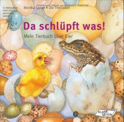 Da schlüpft was!: Mein Tierbuch über Eier