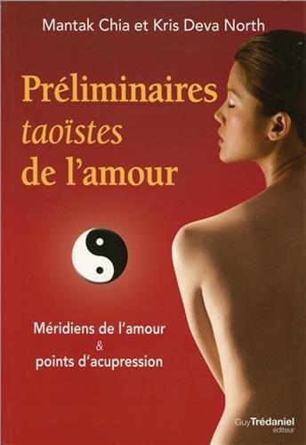 Préliminaires taoïstes de l'amour : méridiens de l'amour & points d'acupression