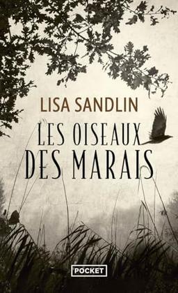 Une enquête de Delpha Wade et Tom Phelan. Les oiseaux des marais