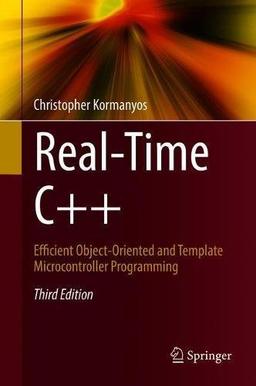 Real-Time C++: Efficient Object-Oriented and Template Microcontroller Programming