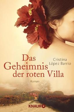 Das Geheimnis der roten Villa: Roman