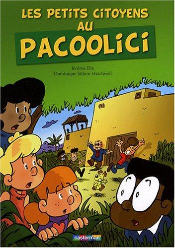 Les petits citoyens. Les petits citoyens au Pacoolici