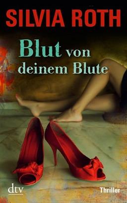 Blut von deinem Blute: Thriller