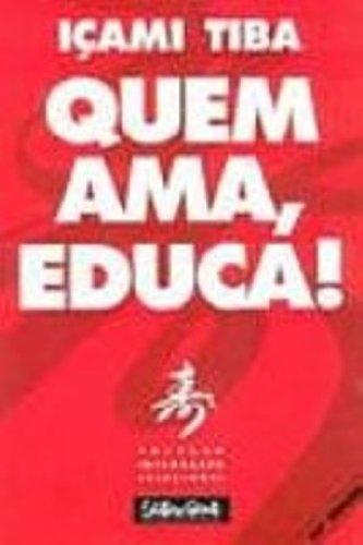 QUEM AMA , EDUCA ! - PORTUGUES BRASIL