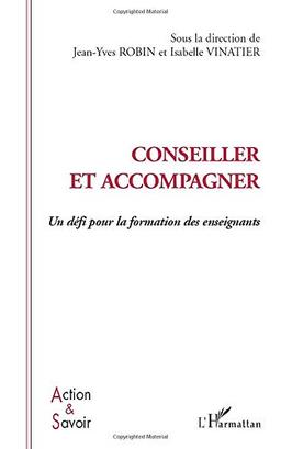 Conseiller et accompagner : un défi pour la formation des enseignants