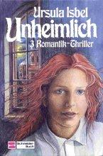 Unheimlich. 3 Romantik-Thriller