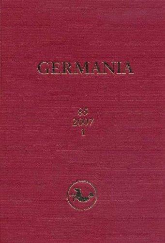 Germania. Anzeiger der Römisch-Germanischen Kommission des Deutschen Archäologischen Instituts: 2007 (Germania. Anzeiger Der Romisch-Germanischen Kommission Des D)