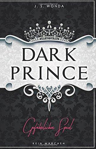 Dark Prince: Gefährliches Spiel (Royaler Liebesroman)